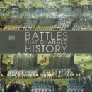 Battles That Changed History : Epic Conflicts Explored and Explained - eAudiobook