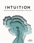 Intuition : Access Your Inner Wisdom. Trust Your Instincts. Find Your Path. - eBook