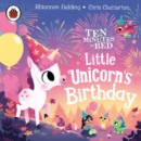 Ten Minutes to Bed: Little Unicorn's Birthday - eAudiobook
