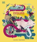 Evolved : An Illustrated Guide to Evolution - Book