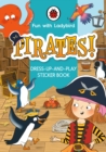 Fun With Ladybird: Dress-Up-And-Play Sticker Book: Pirates! - Book