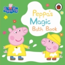 Peppa Pig: Peppa's Magic Bath Book : A Colour-Changing Book - Book