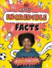 Radzi's Incredible Facts : Mind-Blowing Facts to Make You the Smartest Kid Around! - Book