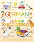 German for Everyone Junior 5 Words a Day : Learn and Practise 1,000 German Words - eBook