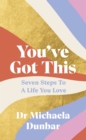 You’ve Got This : Seven Steps to a Life You Love - Book