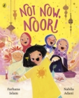Not Now, Noor! - Book