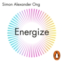 Energize : Make the Most of Every Moment - eAudiobook