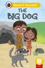 The Big Dog (Phonics Step 5): Read It Yourself - Level 0 Beginner Reader - eBook