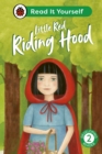 Little Red Riding Hood: Read It Yourself - Level 2 Developing Reader - eBook