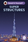 Super Structures: Read It Yourself - Level 4 Fluent Reader - eBook