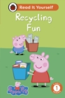 Peppa Pig Recycling Fun: Read It Yourself - Level 1 Early Reader - eBook