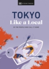 Tokyo Like a Local : By the People Who Call It Home - Book