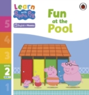 Learn with Peppa Phonics Level 2 Book 9 – Fun at the Pool (Phonics Reader) - eBook
