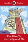 Ladybird Readers Level 3 - Roald Dahl - The Giraffe, the Pelly and Me (ELT Graded Reader) - eBook