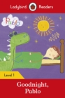 Ladybird Readers Level 1 - Pablo - Goodnight Pablo (ELT Graded Reader) - eBook
