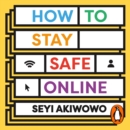 How to Stay Safe Online : A digital self-care toolkit for developing resilience and allyship - eAudiobook