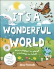 It's a Wonderful World : How to Protect the Planet and Change the Future - eBook