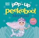 Pop-Up Peekaboo! Mermaid : Pop-Up Surprise Under Every Flap! - Book