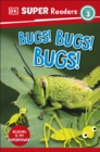 DK Super Readers Level 3 Bugs! Bugs! Bugs! - eBook