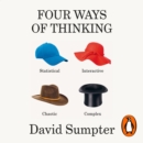 Four Ways of Thinking : Statistical, Interactive, Chaotic and Complex - eAudiobook