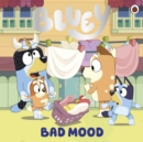 Bluey: Bad Mood - Book