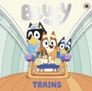 Bluey: Trains - Book