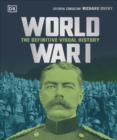 World War I : The Definitive Visual History - Book