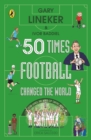 50 Times Football Changed the World - eBook