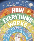 How Everything Works : From Brain Cells to Black Holes - eBook