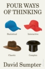 Four Ways of Thinking : Statistical, Interactive, Chaotic and Complex - Book