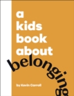 A Kids Book About Belonging - Book