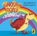 The Dinosaur that Pooped a Rainbow! : A Colours Book - eAudiobook