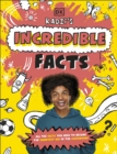 Radzi's Incredible Facts : Mind-Blowing Facts to Make You the Smartest Kid Around! - eBook