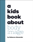 A Kids Book About Body Image - eBook