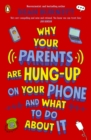 Why Your Parents Are Hung-Up on Your Phone - Book