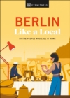 Berlin Like a Local : By the People Who Call It Home - Book