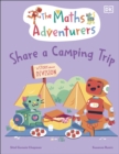 The Maths Adventurers Share a Camping Trip : Discover Division - eBook