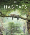 Habitats : Discover Earth's Precious Wild Places - eBook