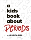 A Kids Book About Periods - Book