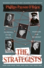 The Strategists : Churchill, Stalin, Roosevelt, Mussolini and Hitler – How War Made Them, And How They Made War - Book