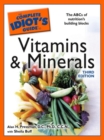 The Complete Idiot's Guide to Vitamins and Minerals, 3rd Edition - eBook