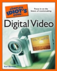 The Complete Idiot's Guide to Digital Video - eBook