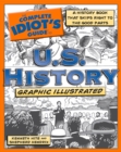 The Complete Idiot's Guide to U.S. History, Graphic Illustrated : A History Book That Skips Right to the Good Parts - eBook