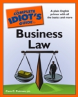 The Complete Idiot's Guide to Business Law : A Plain English Primer with All the Basic and More - eBook