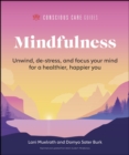 Mindfulness : Relax, De-Stress, and Focus Your Mind for a Healthier, Happier You - eBook