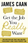 Get The Job You Really Want - Book