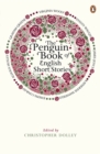 The Penguin Book of English Short Stories : Featuring short stories from classic authors including Charles Dickens, Thomas Hardy, Evelyn Waugh and many more - Book