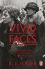 Vivid Faces : The Revolutionary Generation in Ireland, 1890-1923 - Book