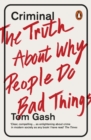 Criminal : The Truth About Why People Do Bad Things - eBook