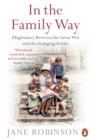 In the Family Way : Illegitimacy Between the Great War and the Swinging Sixties - Book